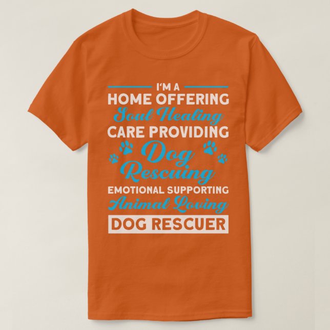 Home Offering Animal Loving Dog Rescuer Rescue Dog T-Shirt (Design Front)