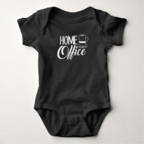 Home Office and Coffee Lover Funny Homeoffice Baby Bodysuit