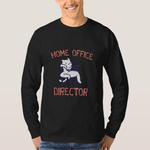 Home Office Director Work From Home Boss Wfh Manag T_Shirt
