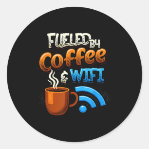 Home Office Humor Fueled By Coffee And Wifi Remote Classic Round Sticker