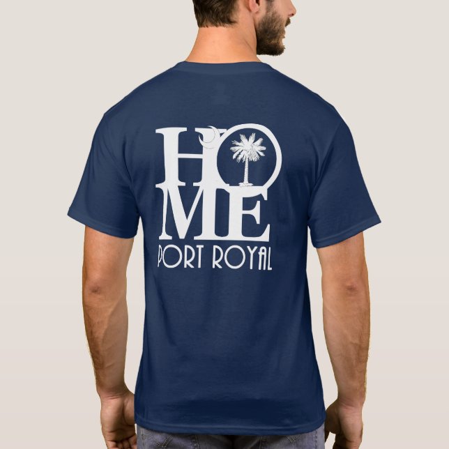 HOME Port Royal SC (back print) T-Shirt (Back)