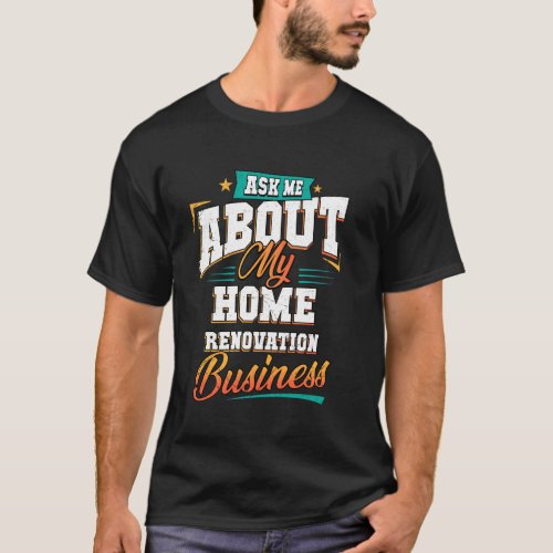 Home Renovation Business T-Shirt