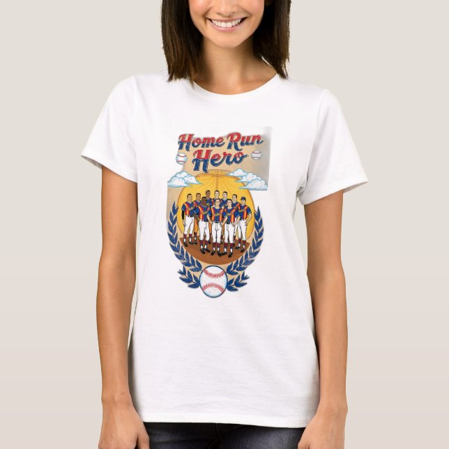 Home Run Hero. T-Shirt (Front)