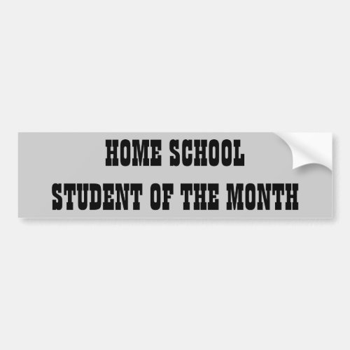 Home School Student of the Month Bumper Sticker