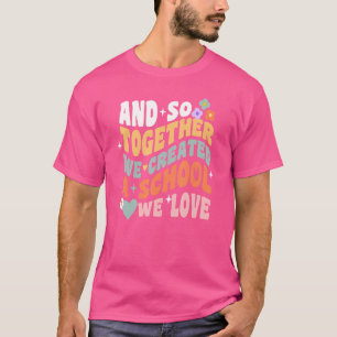 Home School We Love Groovy Homeschool Teacher Mom T-Shirt