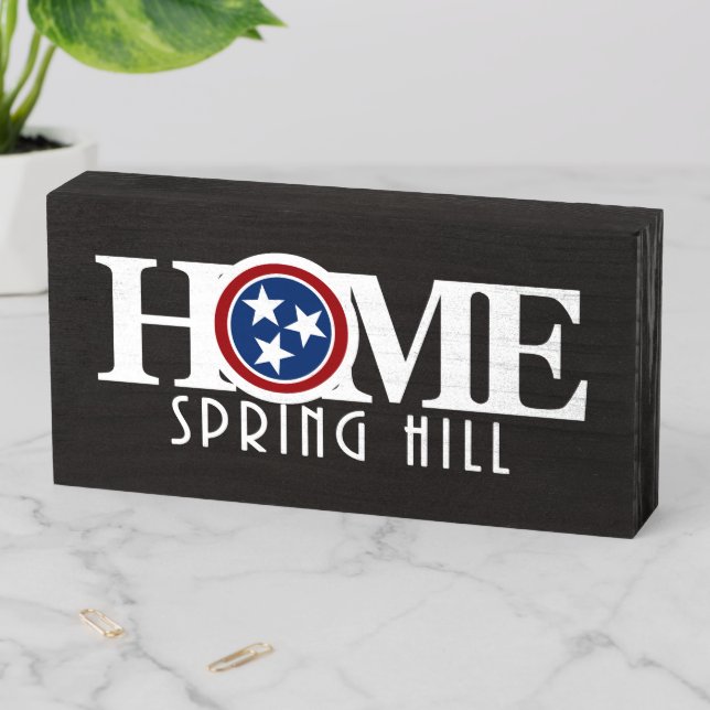 HOME Spring Hill Tennessee Wooden Box Sign (In Situ Horizontal)