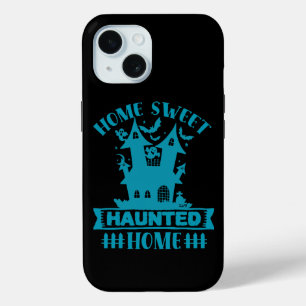 HOME SWEET HAUNTED HOME funny halloween iPhone 15 Case
