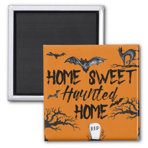 Home Sweet Haunted Home Halloween Magnet
