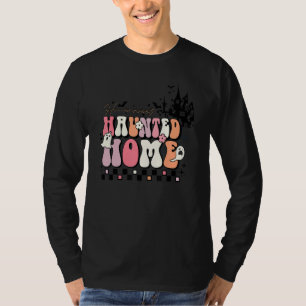 Home Sweet Haunted Home Spooky Season Halloween T-Shirt