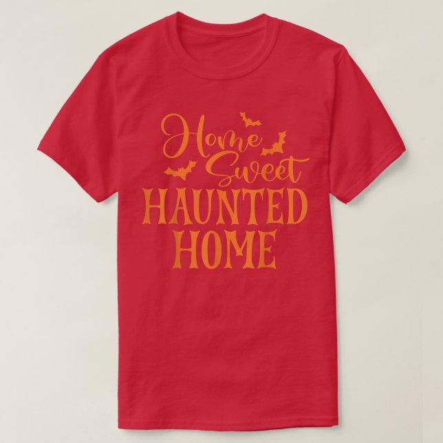 Home Sweet Haunted Homes Scary Halloween Night  T-Shirt (Design Front)