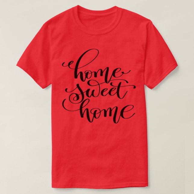 Home Sweet Home 2 T-Shirt (Design Front)