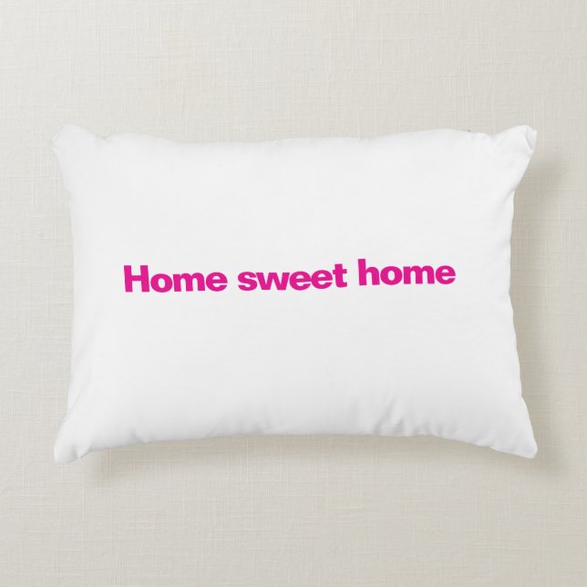Home sweet home Accent Pillow (Front)