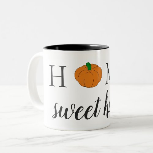 Home Sweet Home Autumn Pumpkin Harvest Typography Two_Tone Coffee Mug
