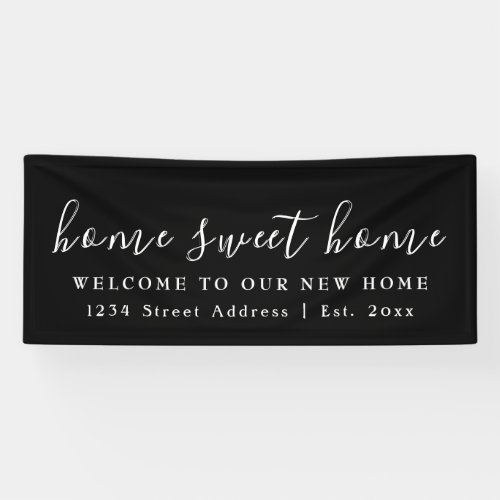 Home Sweet Home  Black  White Housewarming Party Banner