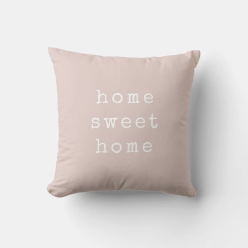 Home Sweet Home  Blush Typewriter Text Throw Pillow