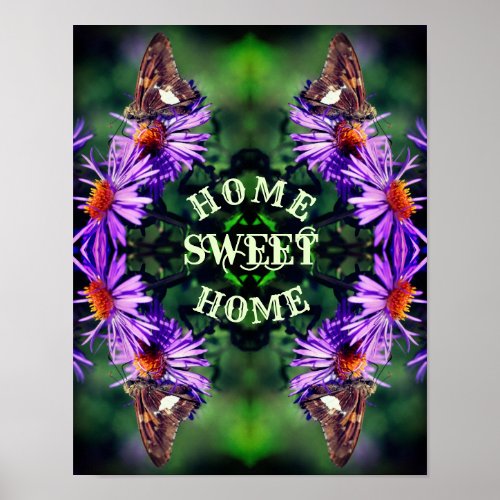 Home Sweet Home Butterfly Flower Abstract    Poster
