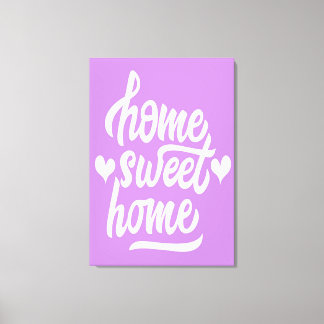 Home Sweet Home  Canvas Print