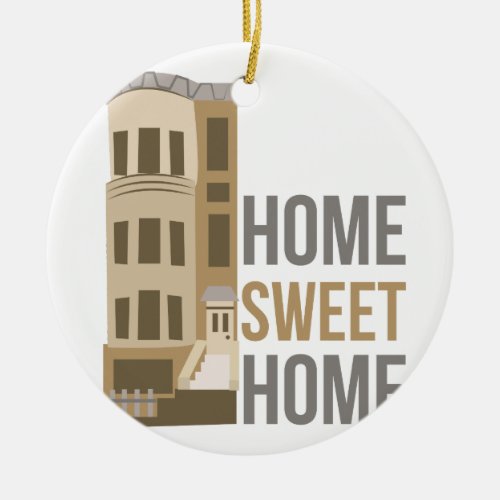 Home Sweet Home Ceramic Ornament