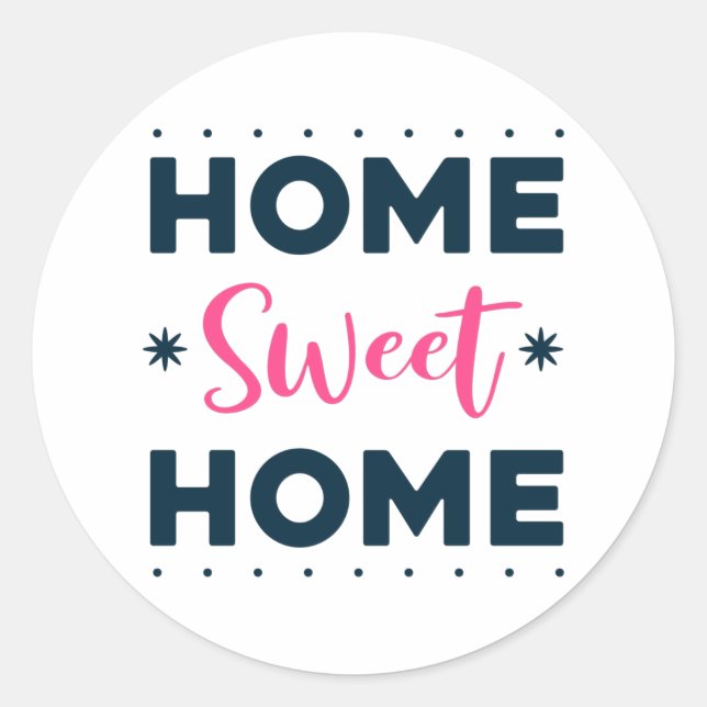 Home Sweet Home Classic Round Sticker (Front)