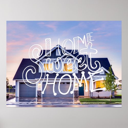 Home Sweet Home Custom Photo Poster