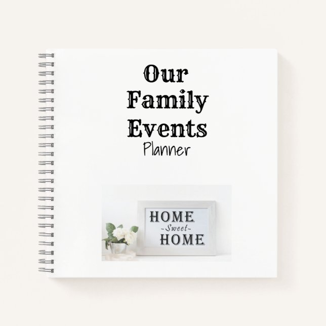 Home Sweet Home Family Events Planner Notebook (Front)