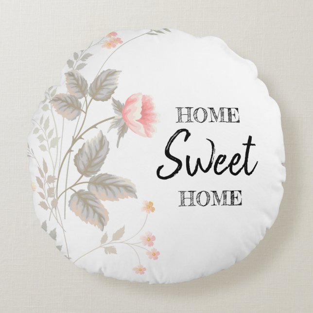 Home sweet home flowered Round Pillow (Front)
