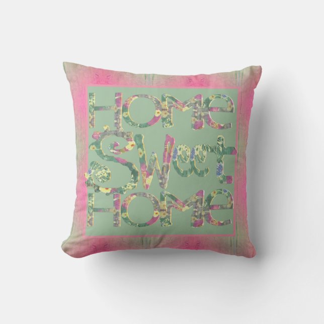 "Home Sweet Home" in Hand drawn Floral Font Green Throw Pillow (Front)
