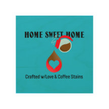 Home Sweet Home, Love & Coffee