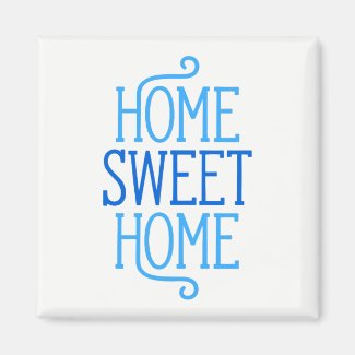 Home Sweet Home Magnet