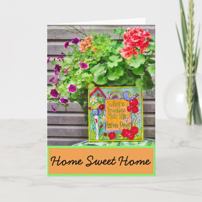 Home Sweet Home New Where Troubles Melt Like Card (Front)