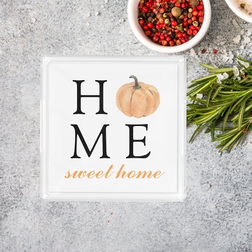 Home Sweet Home  Orange Pumpkin  Fall Season Acrylic Tray