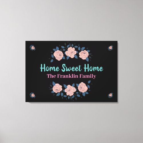 Home Sweet Home Pink Floral Flowers Custom Canvas Print