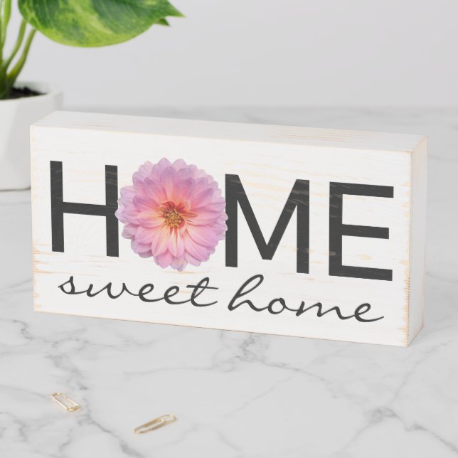 Home Sweet Home Pink Zinnia Wooden Box Sign (In Situ Horizontal)