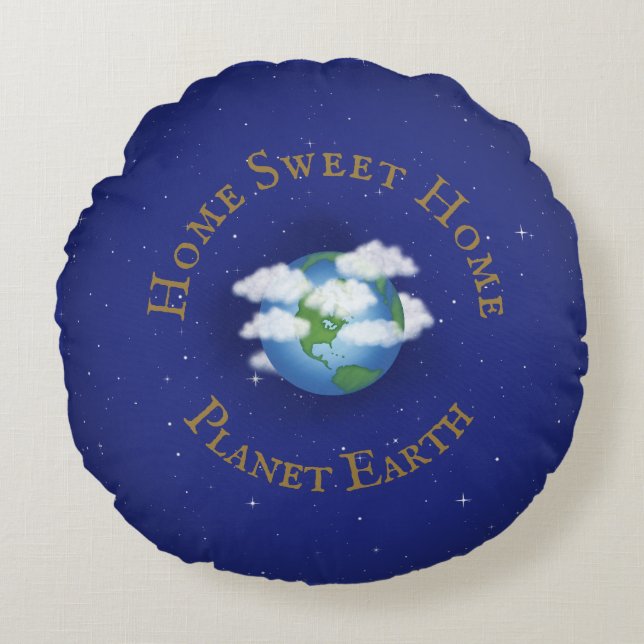 "Home Sweet Home Planet Earth" Whimsical Astronomy Round Pillow (Front)