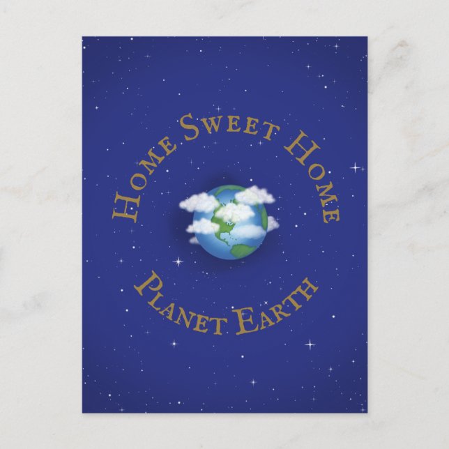 "Home Sweet Home Planet Earth" Whimsical Custom Postcard (Front)