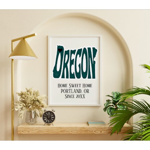 Home Sweet Home Portland Oregon Green State Map Poster