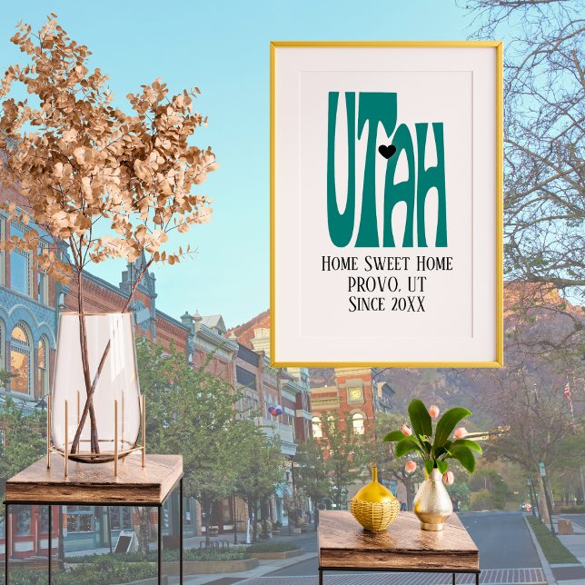 Home Sweet Home Provo Utah Green State Map Poster (Creator Uploaded)