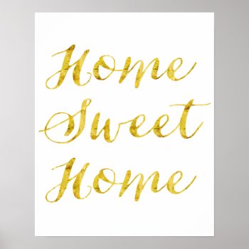 Home Sweet Home Quote Gold Faux Glitter Metallic Poster by ZZ_Templates at Zazzle