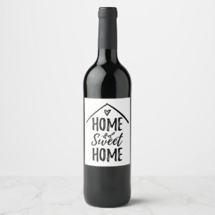 Home Sweet Home Quote New Home Living Home Decor Wine Label