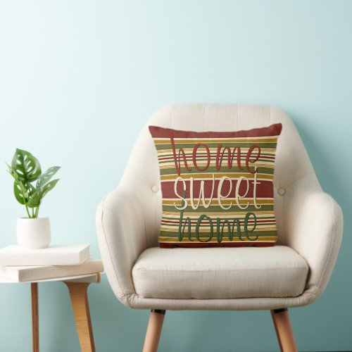 Home Sweet Home Quote on Fun Stripes Pattern Throw Pillow