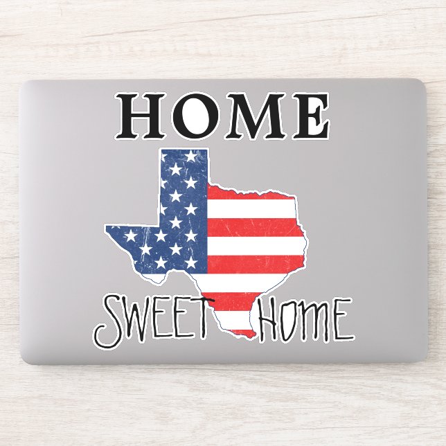 Home Sweet Home Quote Texas USA Flag Sticker (Computer)