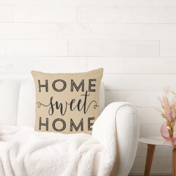 Home Sweet Home Rustic Tan And Black Typography Throw Pillow by plushpillows at Zazzle