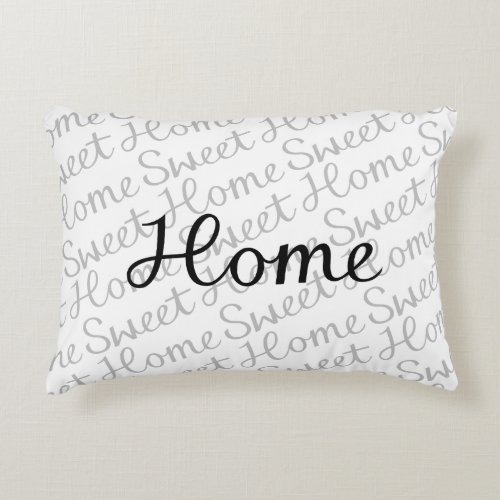 Home Sweet Home Script Design in BW  Gray Accent Pillow