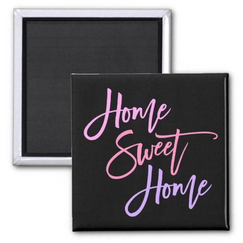 Home Sweet Home Stylish Script Magnet