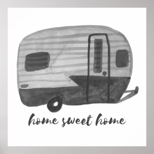 Home Sweet Home Vintage Trailer Black and White Poster