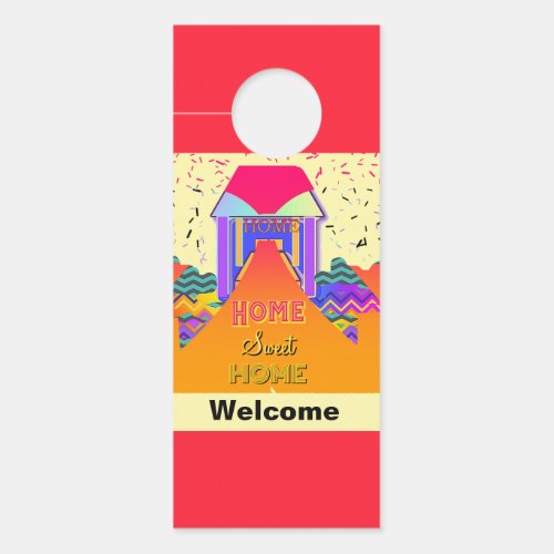  Home Sweet Home Welcome /Quiet Please      
