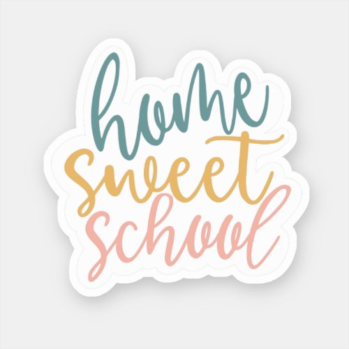 Home Sweet School Sticker