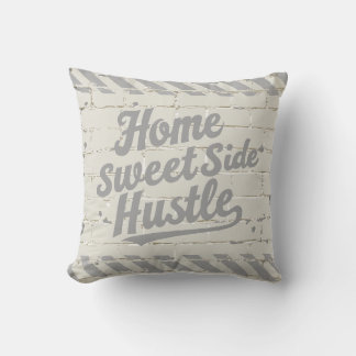 Home Sweet Side Hustle Grey Throw Pillow