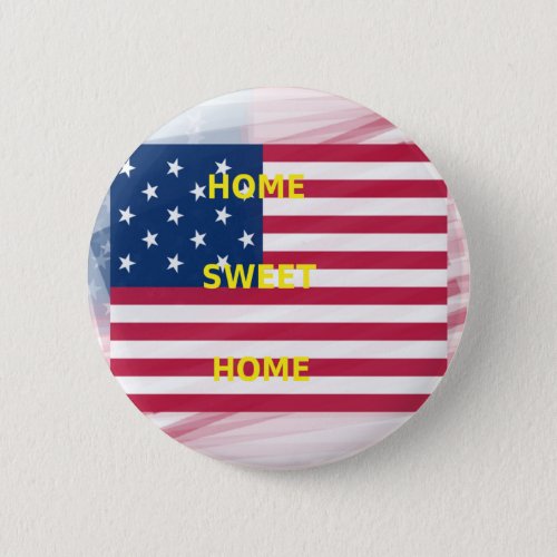 Home Swet Home Pinback Button