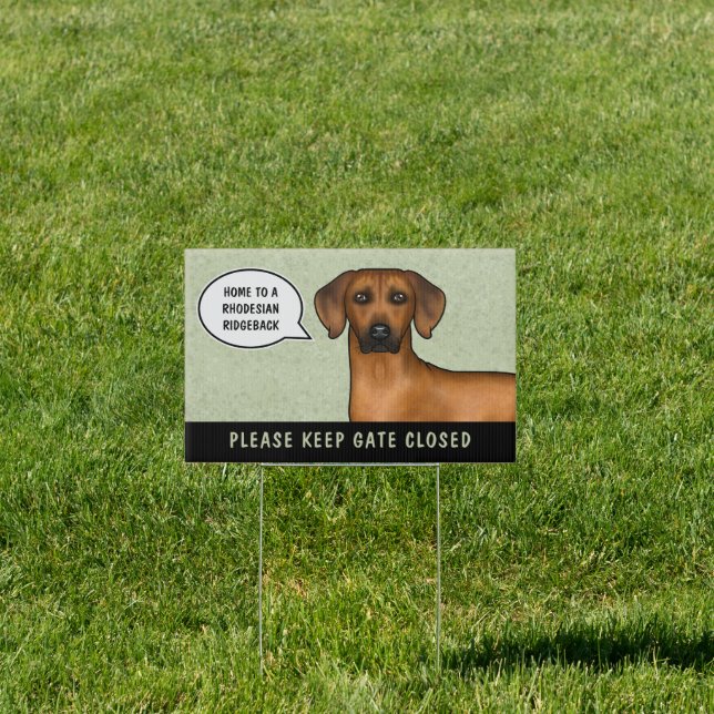 Home To A Rhodesian Ridgeback Keep Gate Closed Sign (Insitu)